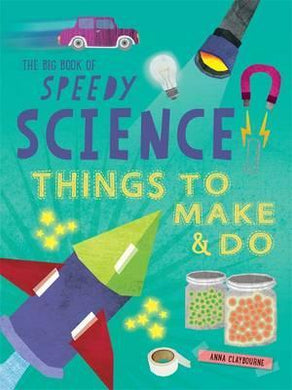 The Big Book of Speedy Science : Things to Make and Do - BookMarket
