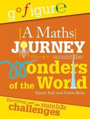 Go Figure: Maths Journey Around Wonders Of The World
