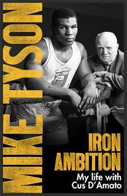 Iron Ambition : Lessons I've Learned from the Man Who Made Me a Champion - BookMarket