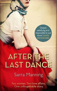 After the Last Dance : Two women. Two love affairs. One unforgettable story