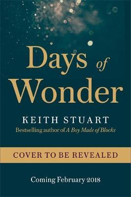 Days of Wonder : From the Richard & Judy Book Club bestselling author of A Boy Made of Blocks - BookMarket