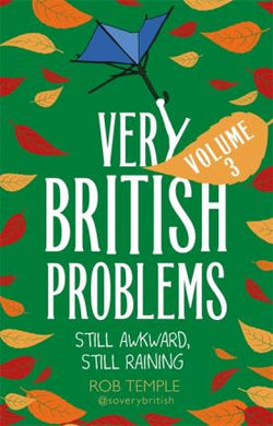 Very British Problems Volume III : Still Awkward, Still Raining - BookMarket