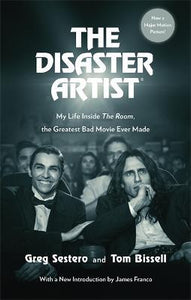 The Disaster Artist : My Life Inside The Room