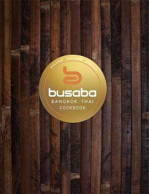 Bangkok Thai: The Busaba Cookbook /H - BookMarket