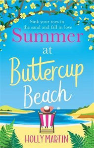 Summer at Buttercup Beach : A gorgeously uplifting and heartwarming romance