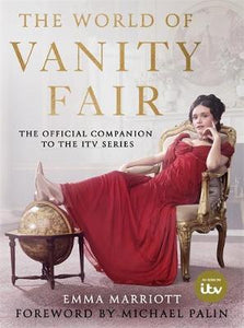 THE World Of Vanity Fair : THE OFFICIAL COMPANION TO THE ITV SERIES - BookMarket
