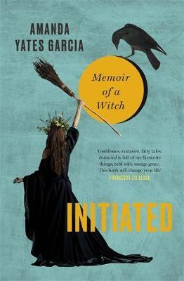 Initiated : Memoir of a Witch