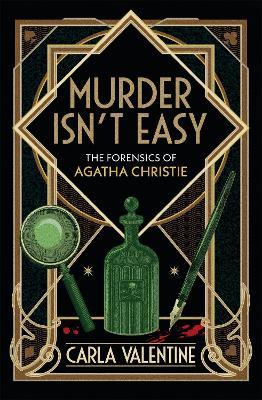 Murder Isn't Easy : The Forensics of Agatha Christie