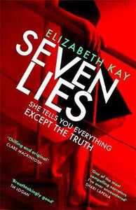 Seven Lies : The most addictive, page-turning thriller of 2020