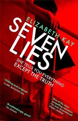 Seven Lies : The most addictive, page-turning thriller of 2020