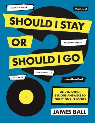 Should I Stay Or Should I Go? : And 87 Other Serious Answers to Questions in Songs - BookMarket