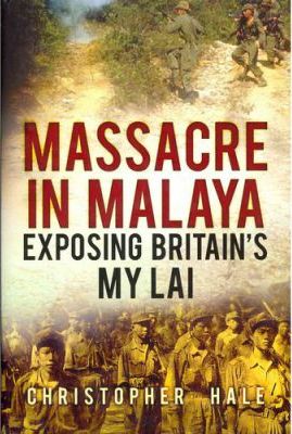 Massacre in Malaya : Exposing Britain's My Lai