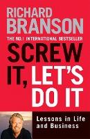 Screw It, Let's Do It : Lessons in Life and Business - BookMarket