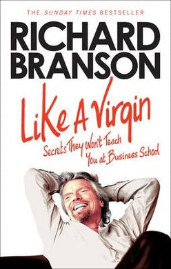 Like A Virgin : Secrets They Won't Teach You at Business School - BookMarket