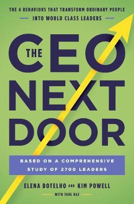 The CEO Next Door : The 4 Behaviours that Transform Ordinary People into World Class Leaders - BookMarket