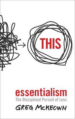 Essentialism : The Disciplined Pursuit of Less - BookMarket