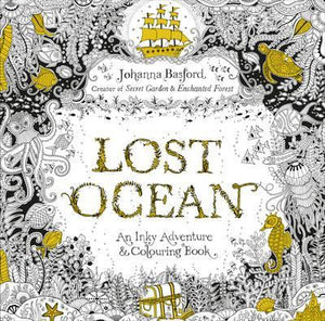 Lost Ocean : An Inky Adventure & Colouring Book