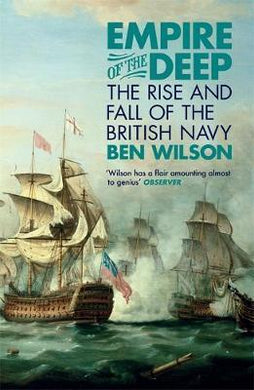 Empire of the Deep : The Rise and Fall of the British Navy - BookMarket