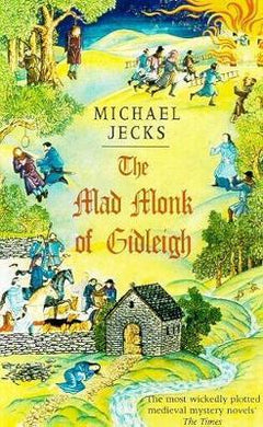 The Mad Monk Of Gidleigh (Knights Templar Mysteries 14) : A thrilling medieval mystery set in the West Country - BookMarket