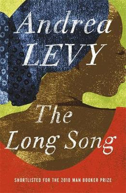 The Long Song: Shortlisted for the Man Booker Prize 2010 : Now A Major BBC Drama - BookMarket