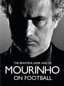 Mourinho on Football : The Beautiful Game and Me - BookMarket