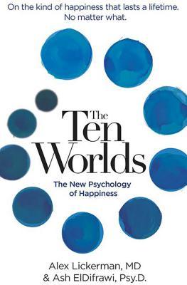 The Ten Worlds : The New Psychology of Happiness - BookMarket