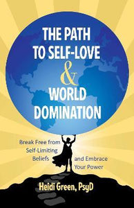 Path To Self-Love And World Domination