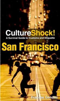 San Francisco : A Survival Guide to Customs and Etiquette - BookMarket
