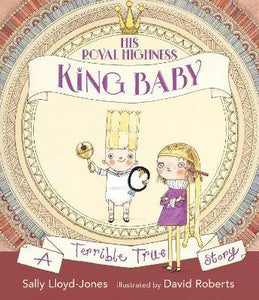 His Royal Highness, King Baby