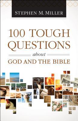 100 Tough Questions About God And The Bible