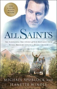 All Saints : The Surprising True Story of How Refugees from Burma Brought Life to a Dying Church - BookMarket