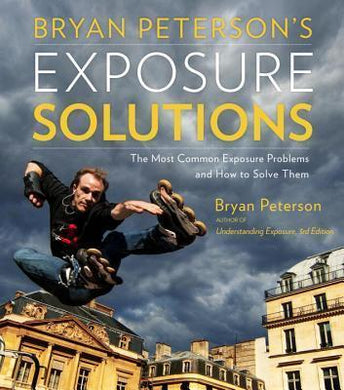 Bryan Peterson'S Exposure Solutions /T - BookMarket
