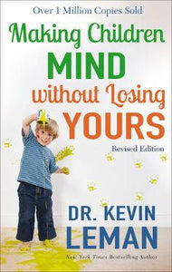 Making Children Mind Without Losing Your - BookMarket
