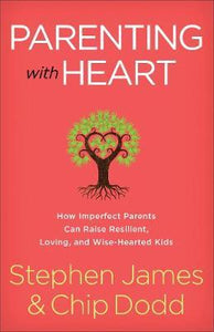 Parenting with Heart : How Imperfect Parents Can Raise Resilient, Loving, and Wise-Hearted Kids - BookMarket
