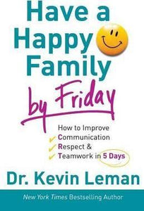 Have A Happy Family By Friday