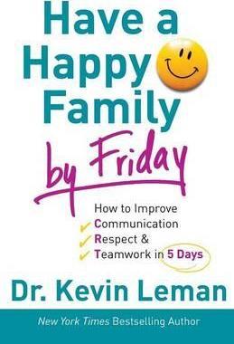 Have A Happy Family By Friday