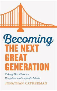 Becoming The Next Great Generation