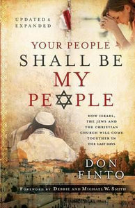 Your People Shall Be My People : How Israel, the Jews and the Christian Church Will Come Together in the Last Days - BookMarket
