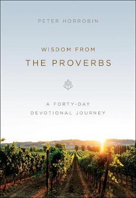 Wisdom From The Proverbs - 40 Day Devotion