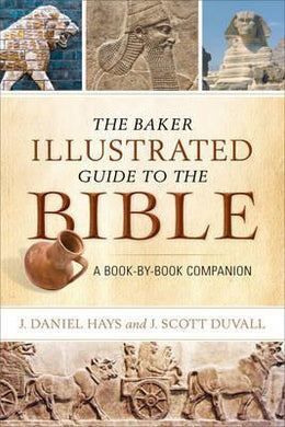 The Baker Illustrated Guide to the Bible : A Book-by-Book Companion - BookMarket