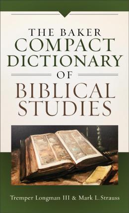 The Baker Compact Dictionary of Biblical Studies - BookMarket