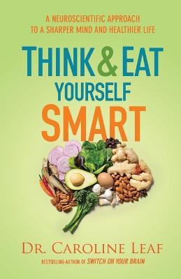 Think & Eat Yourself Smart