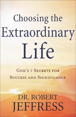 Choosing The Extraordinary Life - BookMarket