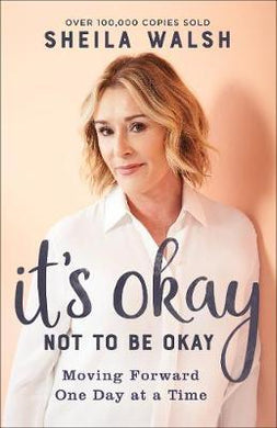 It's Okay Not to Be Okay : Moving Forward One Day at a Time - BookMarket