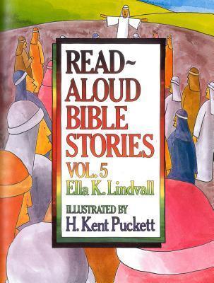 Read Aloud Bible Stories Vol 5