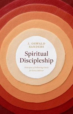 Spiritual Discipleship : Principles of Following Christ for Every Believer - BookMarket
