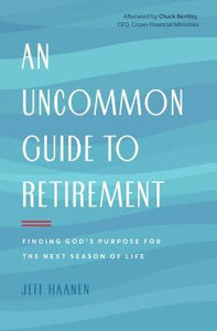 Uncommon Guide To Retirement, An