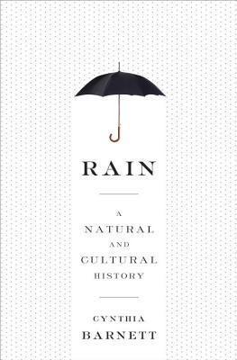 Rain : Natural & Cultural History /H - BookMarket