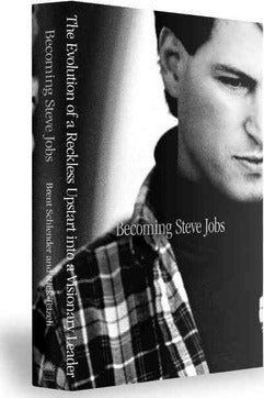 Becoming Steve Jobs : The Evolution of a Reckless Upstart Into a Visionary Leader - BookMarket