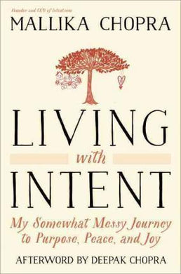Living with Intent : My Somewhat Messy Journey to Purpose, Peace, and Joy - BookMarket